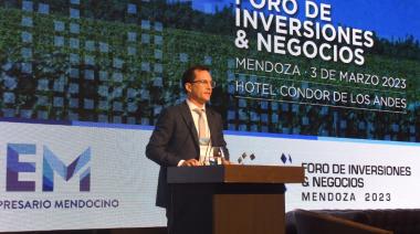 El 4° Foro de Inversiones & Negocios Mendoza destacó el "modo Mendoza” como atractivo para invertir