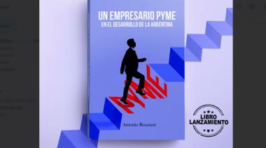 Se presenta en Mendoza el libro “Un empresario PYME en el desarrollo de la Argentina”