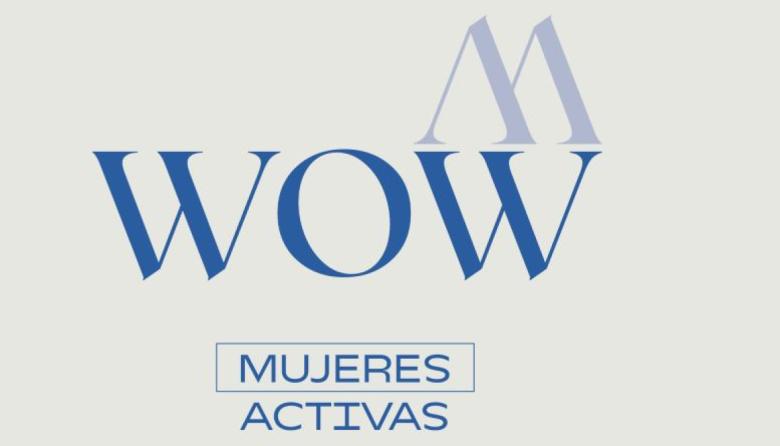 Se viene WOW! Mujeres Activas, un evento para potenciar el emprendedurismo femenino