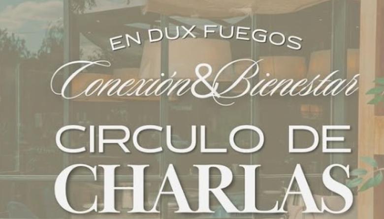 Ciclo de charlas en Dux Fuegos: un espacio para nutrir y cuidar mente, cuerpo y alma