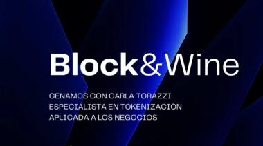 Networking, vino, gastronomía y blockchain: llega a Mendoza la experiencia "Block&Wine"