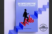 Se presenta en Mendoza el libro “Un empresario PYME en el desarrollo de la Argentina”